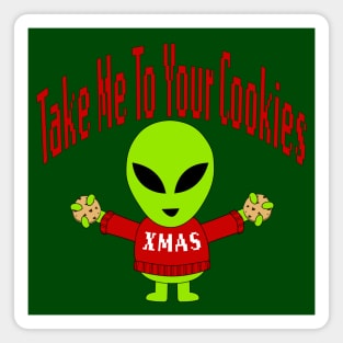 Take Me to Your Cookies - Funny Christmas Magnet